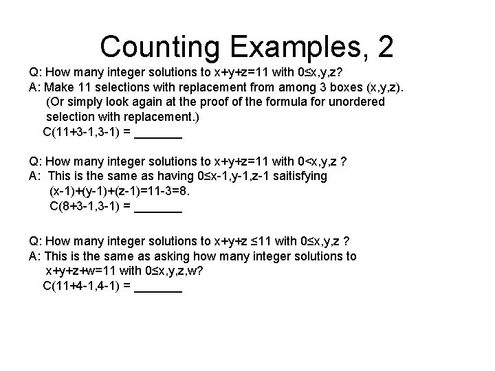 Counting Examples, 2 Q: How many integer solutions to x+y+z=11 with 0≤x, y, z?