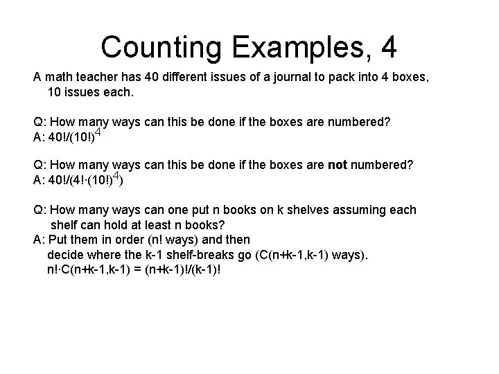 Counting Examples, 4 A math teacher has 40 different issues of a journal to