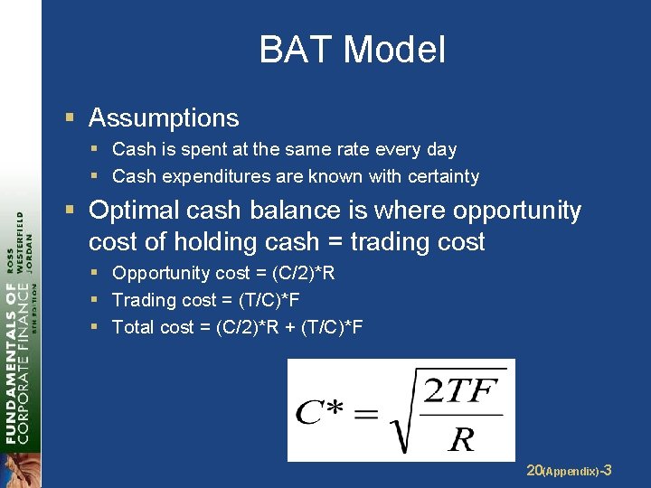 BAT Model § Assumptions § Cash is spent at the same rate every day