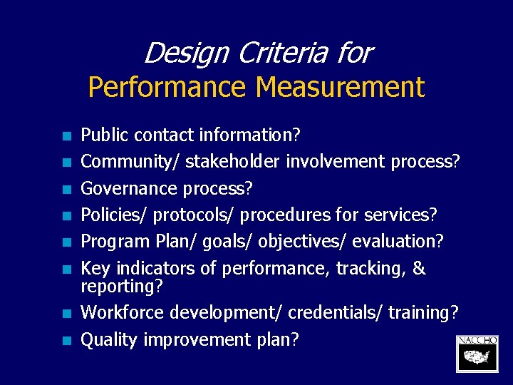 Design Criteria for Performance Measurement n n n n Public contact information? Community/ stakeholder
