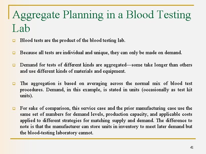 Aggregate Planning in a Blood Testing Lab q Blood tests are the product of