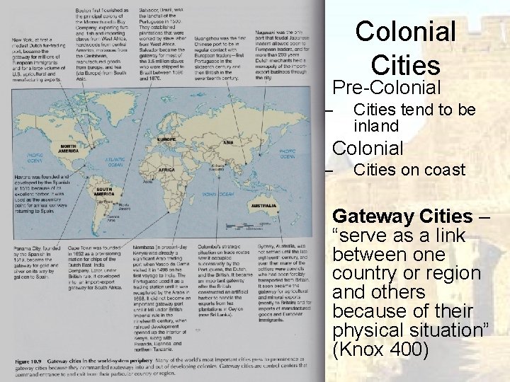 • Colonial Cities Pre-Colonial – • Cities tend to be inland Cities on • Colonial Cities Pre-Colonial – • Cities tend to be inland Cities on