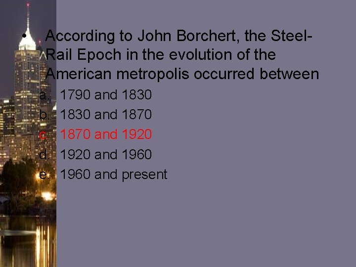 • According to John Borchert, the Steel. Rail Epoch in the evolution of • According to John Borchert, the Steel. Rail Epoch in the evolution of