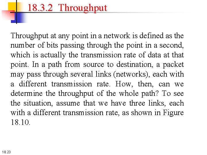 18. 3. 2 Throughput at any point in a network is defined as the 18. 3. 2 Throughput at any point in a network is defined as the