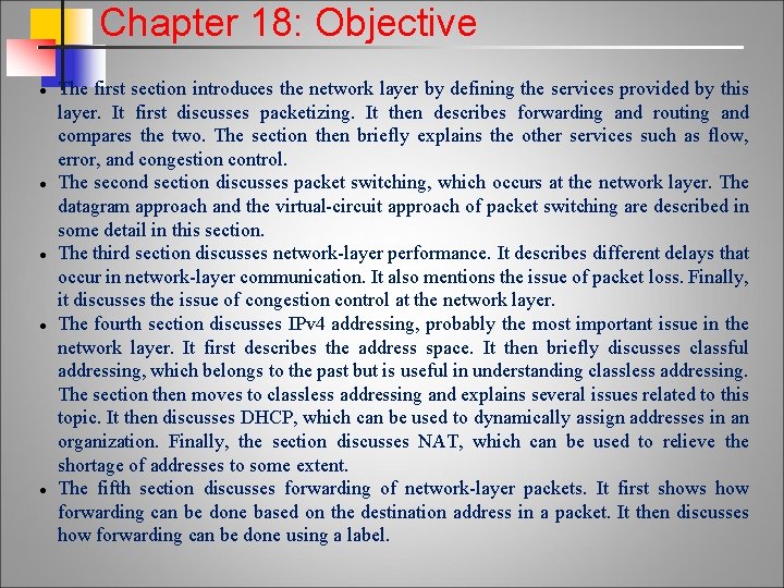 Chapter 18: Objective The first section introduces the network layer by defining the services Chapter 18: Objective The first section introduces the network layer by defining the services