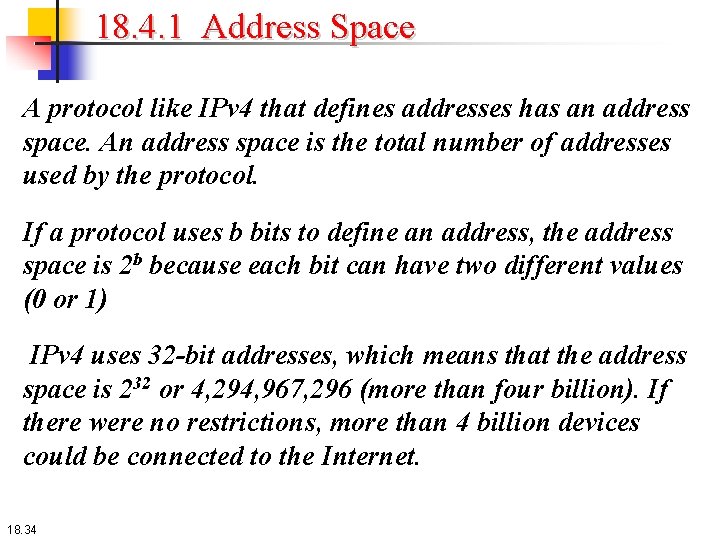 18. 4. 1 Address Space A protocol like IPv 4 that defines addresses has 18. 4. 1 Address Space A protocol like IPv 4 that defines addresses has