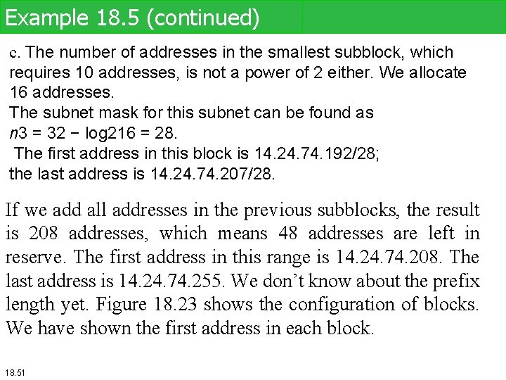 Example 18. 5 (continued) c. The number of addresses in the smallest subblock, which Example 18. 5 (continued) c. The number of addresses in the smallest subblock, which