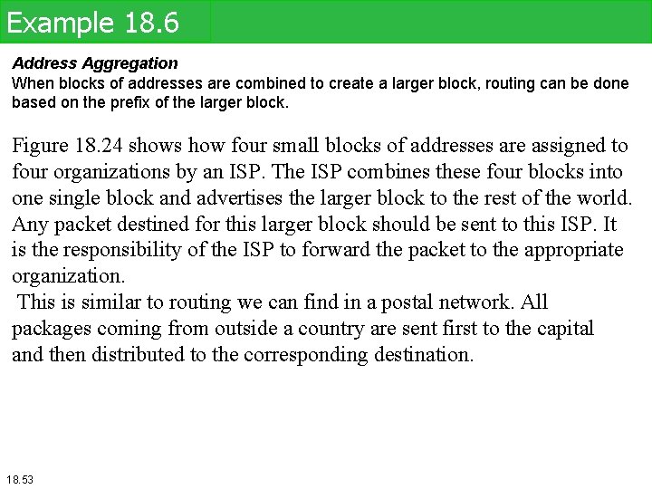 Example 18. 6 Address Aggregation When blocks of addresses are combined to create a Example 18. 6 Address Aggregation When blocks of addresses are combined to create a