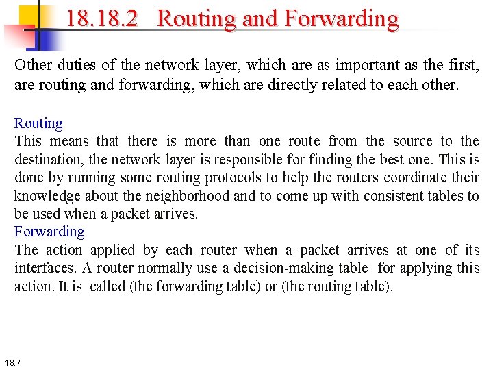 18. 2 Routing and Forwarding Other duties of the network layer, which are as 18. 2 Routing and Forwarding Other duties of the network layer, which are as