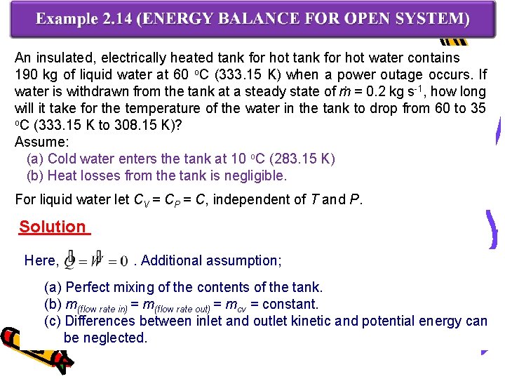 An insulated, electrically heated tank for hot water contains 190 kg of liquid water