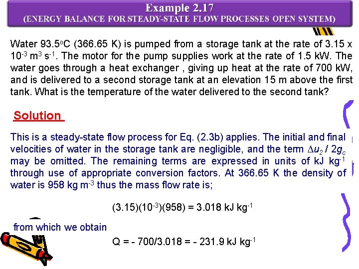 Water 93. 5 o. C (366. 65 K) is pumped from a storage tank