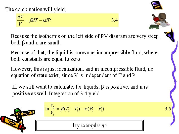 The combination will yield; Because the isotherms on the left side of PV diagram