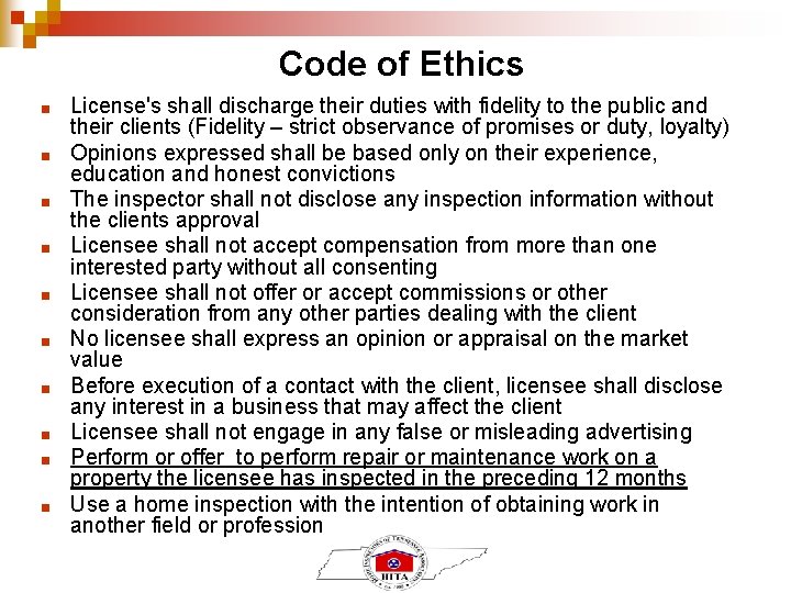 Code of Ethics ■ ■ ■ ■ ■ License's shall discharge their duties with