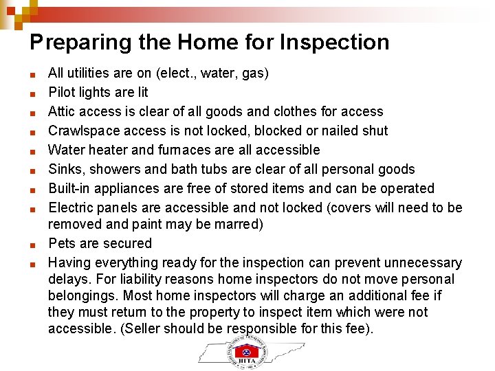 Preparing the Home for Inspection ■ ■ ■ ■ ■ All utilities are on