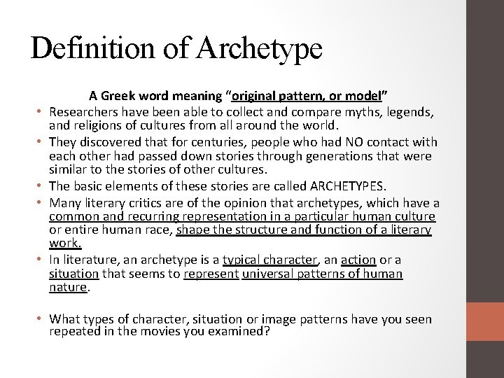 Definition of Archetype • • • A Greek word meaning “original pattern, or model”