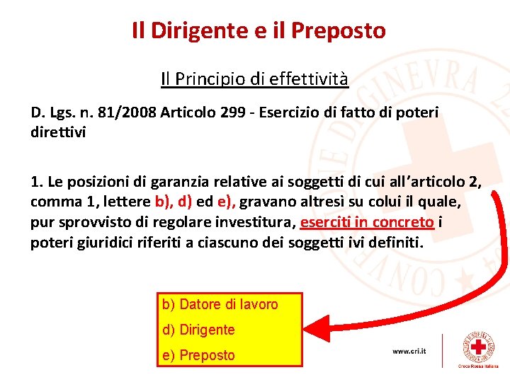 Il Dirigente e il Preposto Il Principio di effettività D. Lgs. n. 81/2008 Articolo