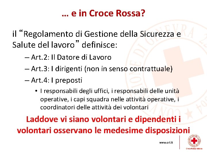 … e in Croce Rossa? il “Regolamento di Gestione della Sicurezza e Salute del