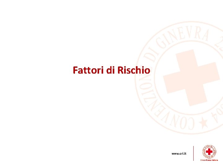 Fattori di Rischio 