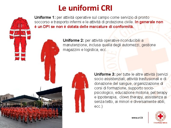 Le uniformi CRI Uniforme 1: per attività operative sul campo come servizio di pronto