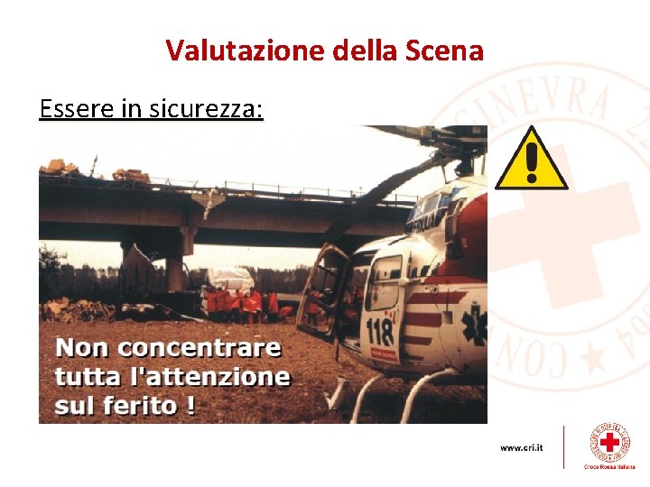 Valutazione della Scena Essere in sicurezza: 