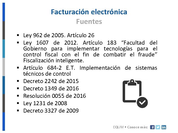 Facturación electrónica Fuentes § Ley 962 de 2005. Artículo 26 § Ley 1607 de