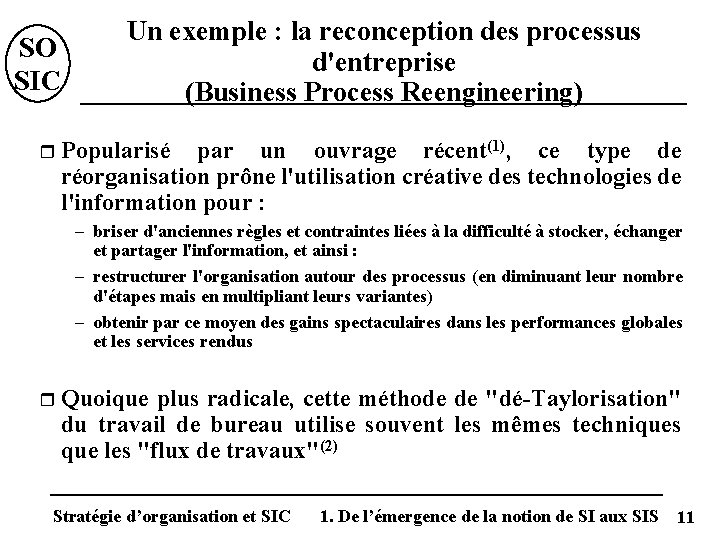 SO SIC r Un exemple : la reconception des processus d'entreprise (Business Process Reengineering)