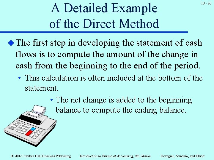 A Detailed Example of the Direct Method 10 - 26 u The first step