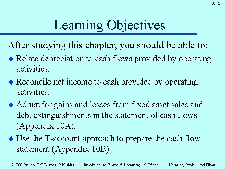 10 - 3 Learning Objectives After studying this chapter, you should be able to: 10 - 3 Learning Objectives After studying this chapter, you should be able to:
