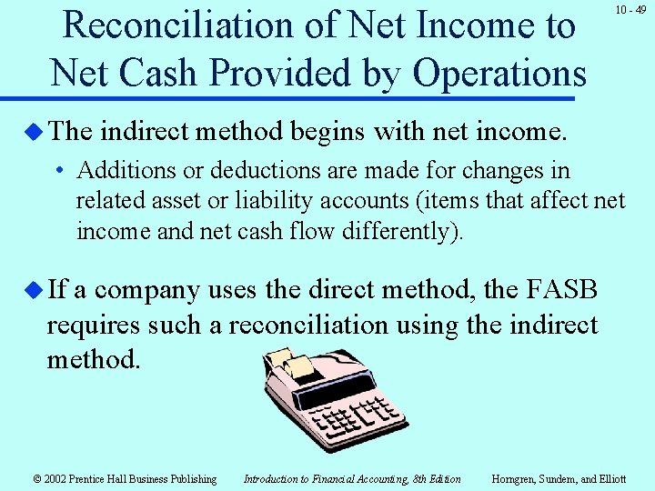 Reconciliation of Net Income to Net Cash Provided by Operations u The 10 - Reconciliation of Net Income to Net Cash Provided by Operations u The 10 -