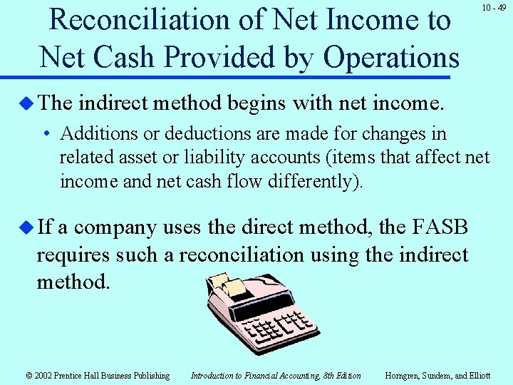 Reconciliation of Net Income to Net Cash Provided by Operations u The 10 -