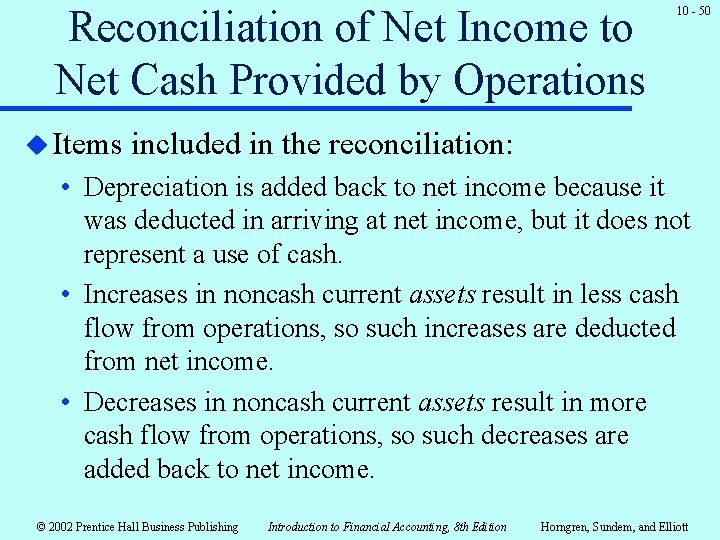 Reconciliation of Net Income to Net Cash Provided by Operations u Items 10 -