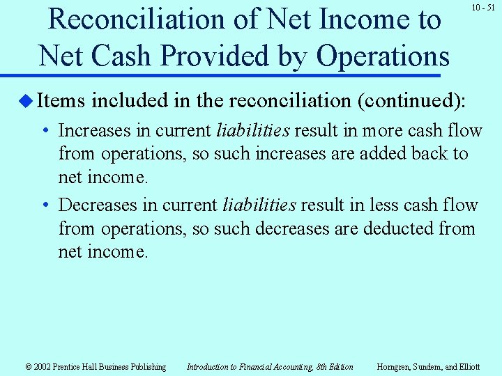 Reconciliation of Net Income to Net Cash Provided by Operations u Items 10 -