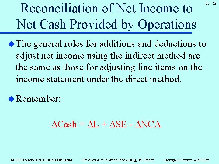 Reconciliation of Net Income to Net Cash Provided by Operations 10 - 52 u Reconciliation of Net Income to Net Cash Provided by Operations 10 - 52 u