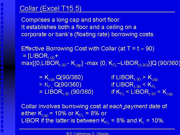 Collar (Excel T 15. 5) Comprises a long cap and short floor. It establishes