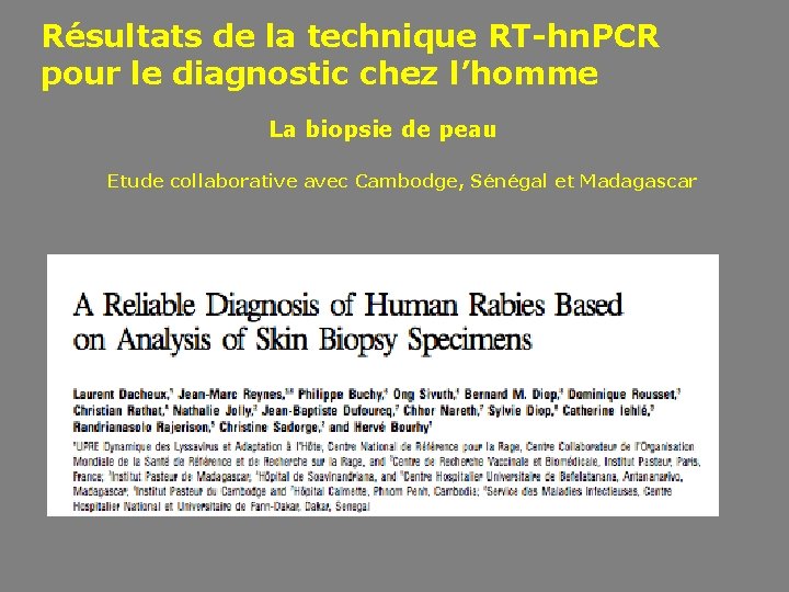 Résultats de la technique RT-hn. PCR pour le diagnostic chez l’homme La biopsie de