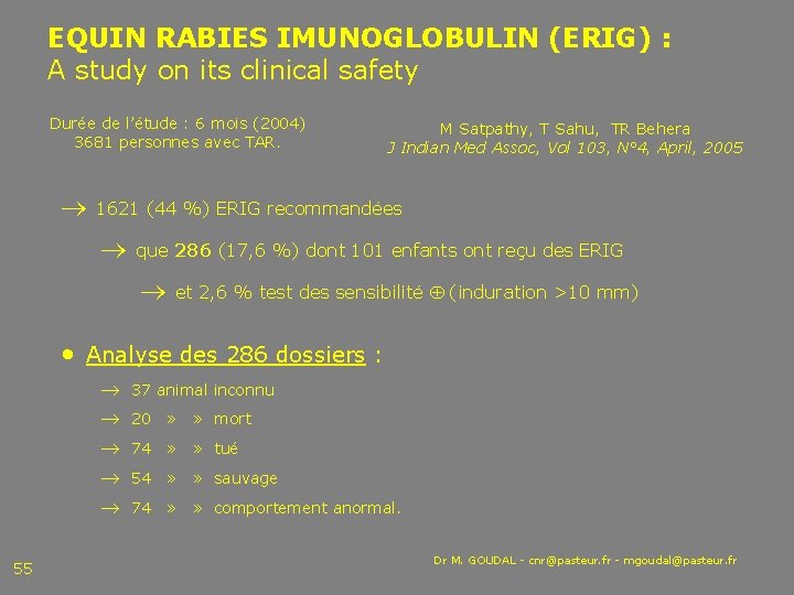 EQUIN RABIES IMUNOGLOBULIN (ERIG) : A study on its clinical safety Durée de l’étude