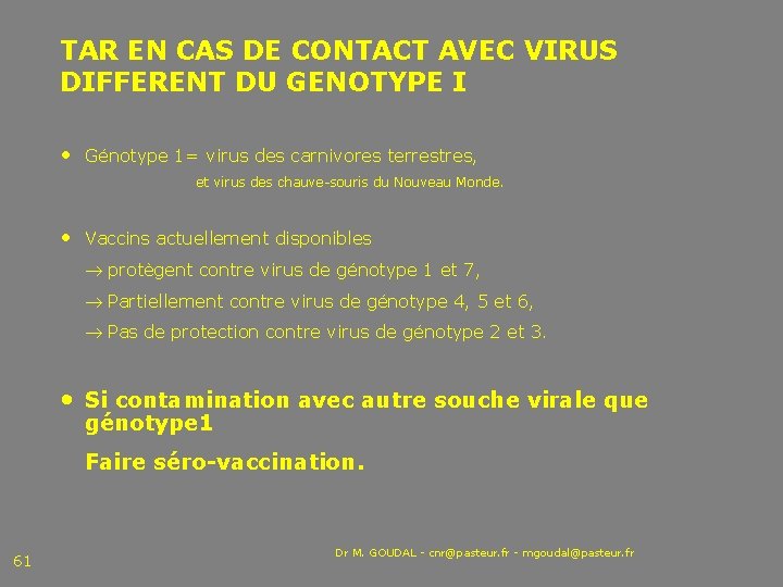 TAR EN CAS DE CONTACT AVEC VIRUS DIFFERENT DU GENOTYPE I • Génotype 1=