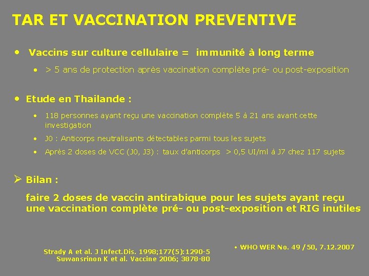 TAR ET VACCINATION PREVENTIVE • Vaccins sur culture cellulaire = immunité à long terme