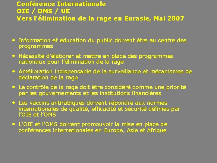 Conférence Internationale OIE / OMS / UE Vers l’élimination de la rage en Eurasie,