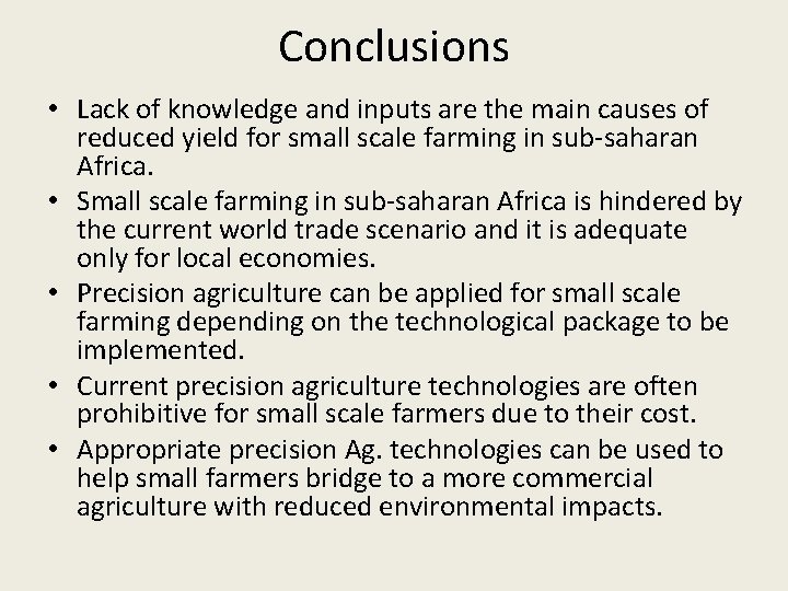 Conclusions • Lack of knowledge and inputs are the main causes of reduced yield