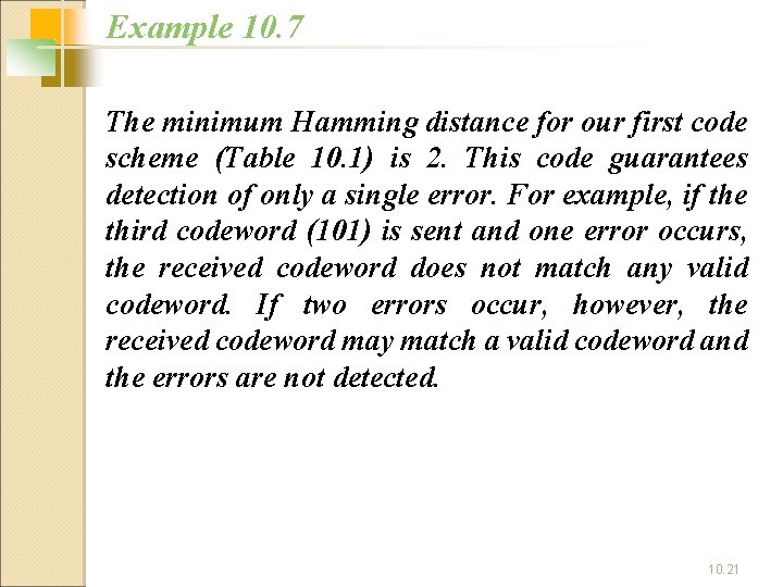 Example 10. 7 The minimum Hamming distance for our first code scheme (Table 10.