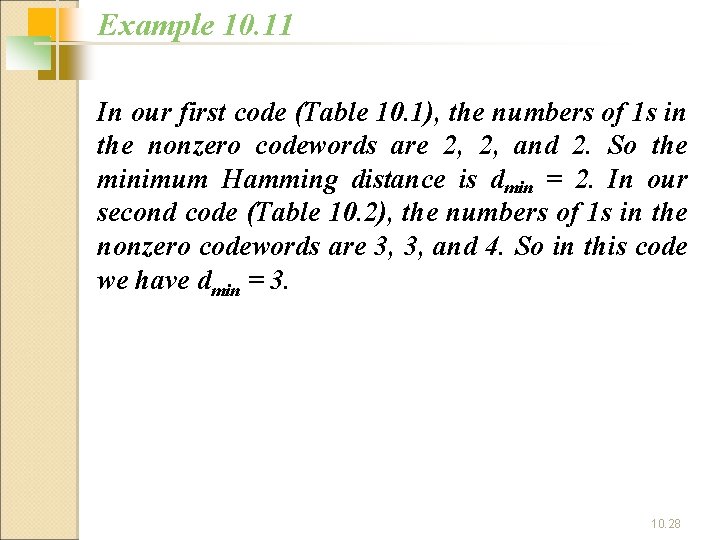 Example 10. 11 In our first code (Table 10. 1), the numbers of 1