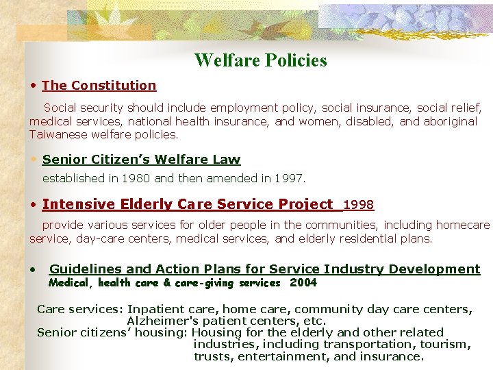 Welfare Policies • The Constitution Social security should include employment policy, social insurance, social