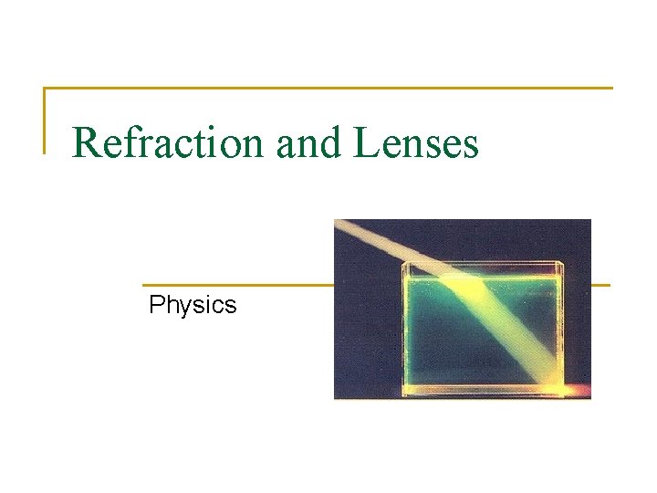 Refraction and Lenses Physics 