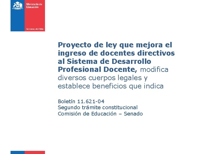 Proyecto de ley que mejora el ingreso de
