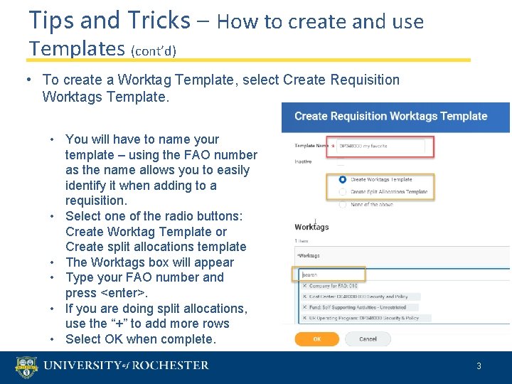 Tips and Tricks – How to create and use Templates (cont’d) • To create