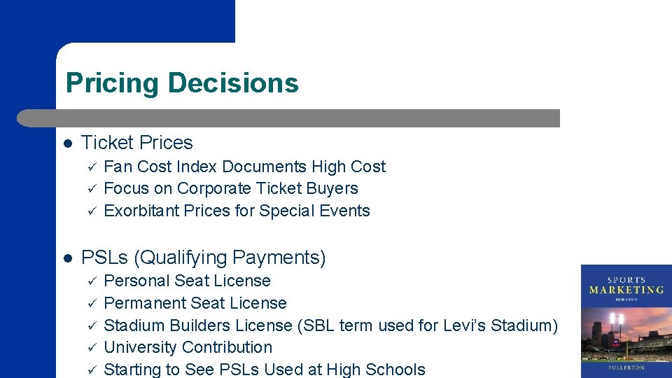 Pricing Decisions l Ticket Prices ü ü ü l Fan Cost Index Documents High