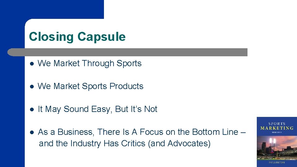 Closing Capsule l We Market Through Sports l We Market Sports Products l It