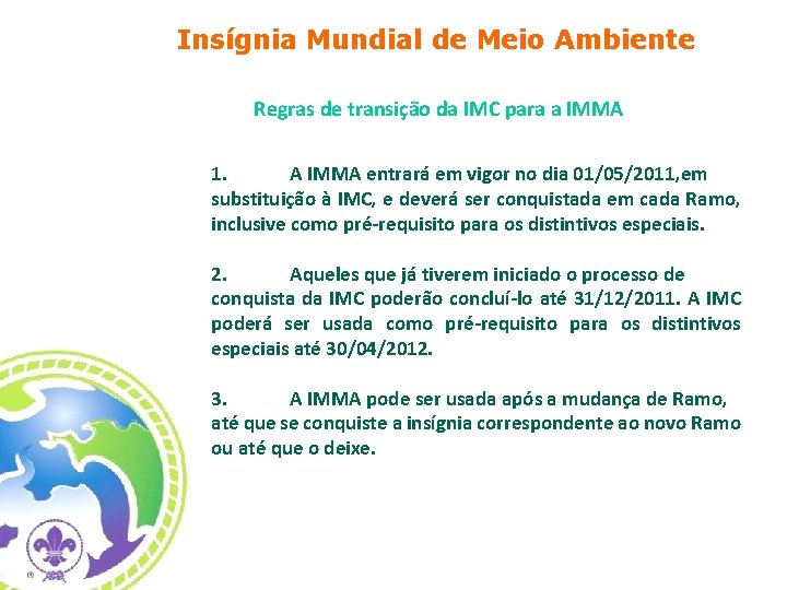 Insígnia Mundial de Meio Ambiente Regras de transição da IMC para a IMMA 1.