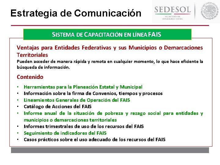 Estrategia de Comunicación SISTEMA DE CAPACITACIÓN EN LÍNEA FAIS Ventajas para Entidades Federativas y Estrategia de Comunicación SISTEMA DE CAPACITACIÓN EN LÍNEA FAIS Ventajas para Entidades Federativas y